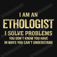 I'm An Ethologist I Solve Problems. Funny Gift Baby Beanies | Artistshot