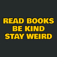 Limited Edition Read Books Be Kind Stay Weird Cute Funny Back To Schoo Women's Triblend Scoop T-shirt | Artistshot