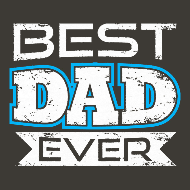 Daddy T  Shirt Best Dad Ever T  Shirt Bucket Hat | Artistshot
