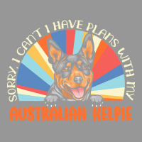 Dog Lover T  Shirt Sorry I Can't Have Plans With My Australian Kelpie Women's V-neck T-shirt | Artistshot