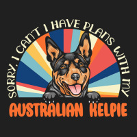 Dog Lover T  Shirt Sorry I Can't Have Plans With My Australian Kelpie Ladies Polo Shirt | Artistshot