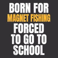 Born For Magnet Fishing Funny Gift Vintage Hoodie And Short Set | Artistshot