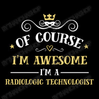 Of Course I'm Awesome I'm A Radiologic Technologist Men's Long Sleeve Pajama Set | Artistshot