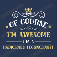 Of Course I'm Awesome I'm A Radiologic Technologist Men Denim Jacket | Artistshot