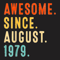 Awesome Since August 1979 Vintage 43rd Birthday T-shirt | Artistshot