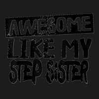 Awesome Like My Step Sister Funny Dad Joke Fathers Day Hoodie & Jogger Set | Artistshot