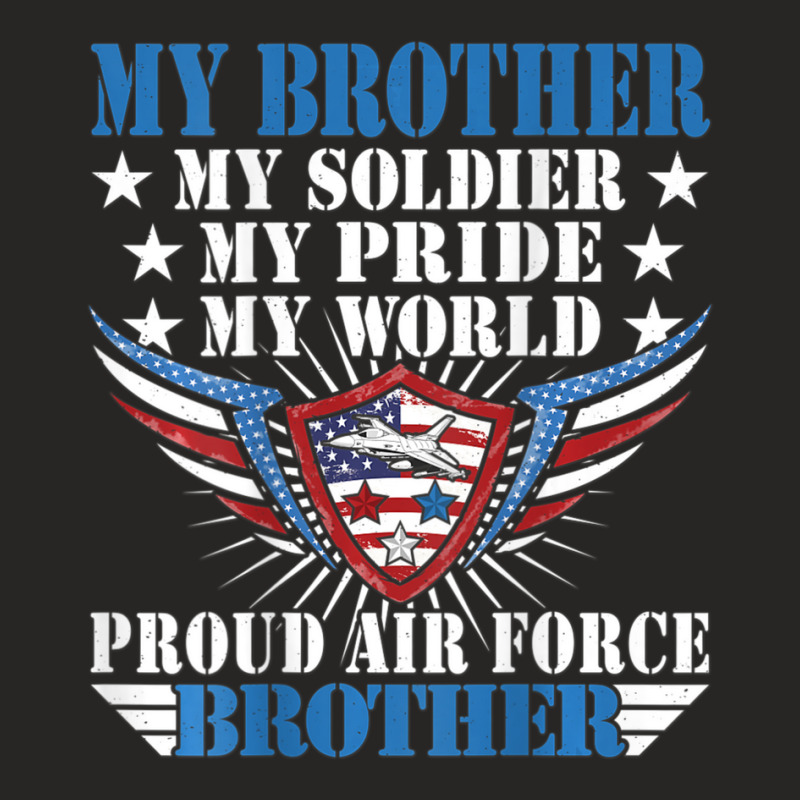 Hot Trend My Brother Is A Soldier Airman Proud Air Force Brother Ladies Fitted T-Shirt by quanghuydinh1 | Artistshot