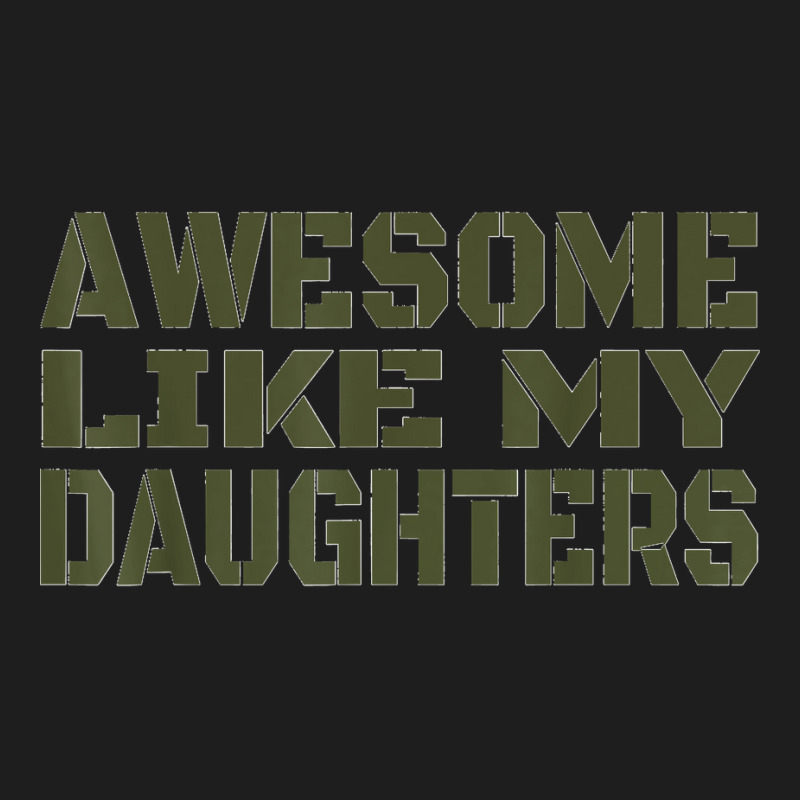 Awesome Like My Daughters Happy Fathers Day Classic T-shirt | Artistshot