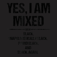 Yes I Am Mixed With Black Proud Black History Month T-shirt | Artistshot