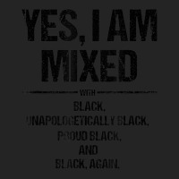 Yes I Am Mixed With Black Proud Black History Month 3/4 Sleeve Shirt | Artistshot