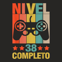 38th Birthday Spanish Nivel 38 Cumpleaños 38 Años Español T Shirt Ladies Fitted T-shirt | Artistshot