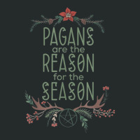 Winter Solstice Pagans Are The Reason For The Season Yule T Shirt Women's Triblend Scoop T-shirt | Artistshot