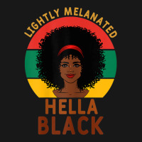 Womens Women Lightly Melanated Hella Black Melanin Pride Afrogift Flannel Shirt | Artistshot