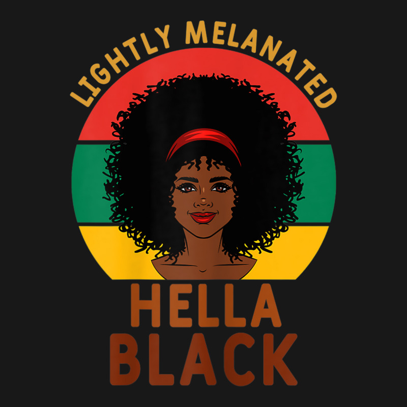 Womens Women Lightly Melanated Hella Black Melanin Pride Afrogift Flannel Shirt | Artistshot