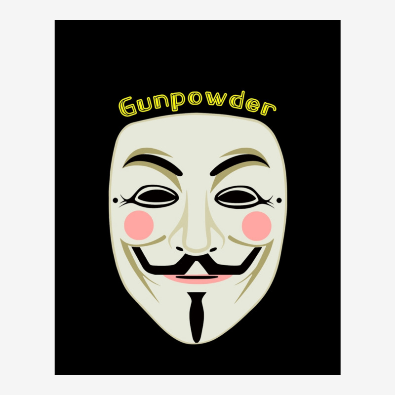 Gunpowder. Guy Fawkes Real Mask. Every Legend Starts Small. My Friend  Camper Cup | Artistshot