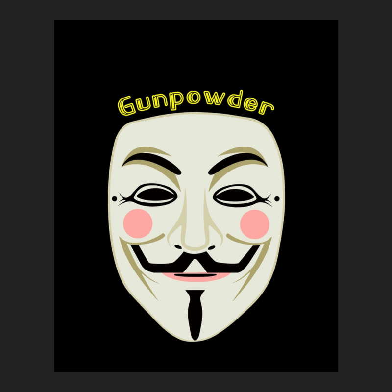 Gunpowder. Guy Fawkes Real Mask. Every Legend Starts Small. My Friend  Backpack | Artistshot