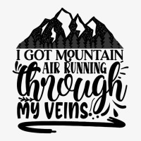 I Got Mountain Air Running Through My Veins Ladies Fitted T-shirt | Artistshot