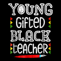 Young Gifted Black Teacher Shirt Black History Month School Pocket T-shirt | Artistshot