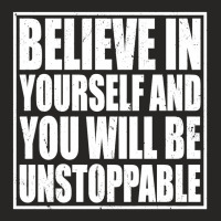 Believe In Yourself And You Will Be Unstoppable Ladies Fitted T-shirt | Artistshot