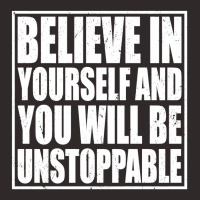 Believe In Yourself And You Will Be Unstoppable Racerback Tank | Artistshot