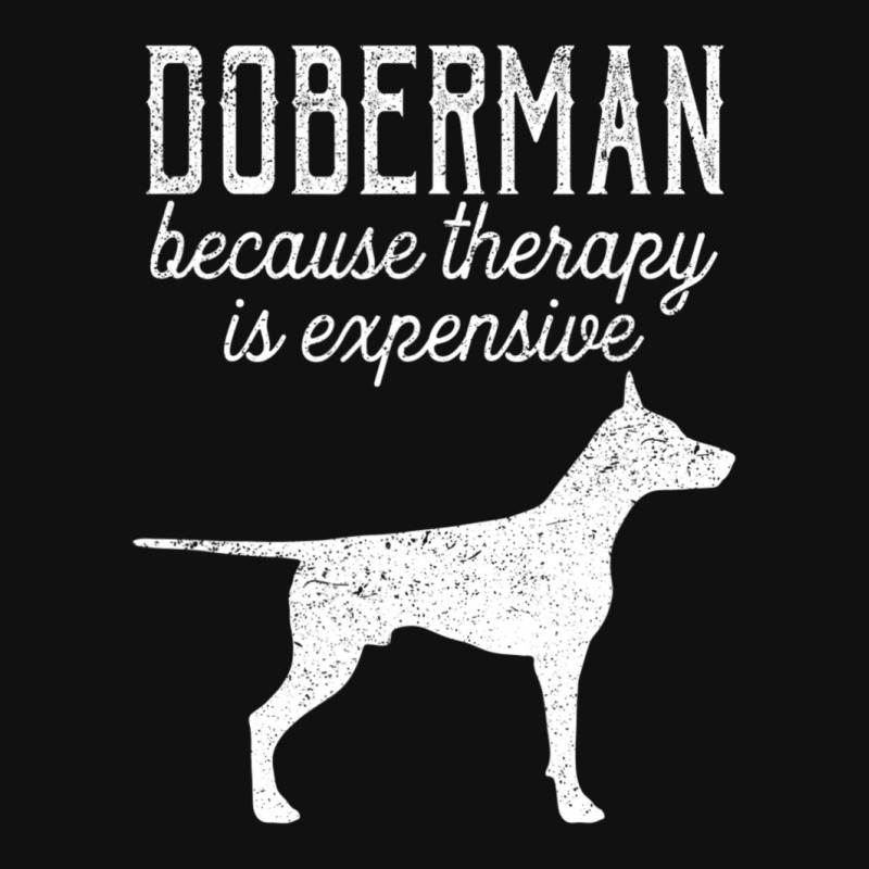 Hot Trend Doberman Because Therapy Is Expensive Adopt Dont Shop Graphic Youth T-shirt by michealyoungerlk01 | Artistshot