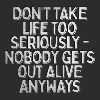 Don't Take Life Too Seriously Nihilism Typography Design Exclusive T-shirt | Artistshot