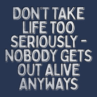 Don't Take Life Too Seriously Nihilism Typography Design Men Denim Jacket | Artistshot