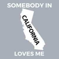 Somebody In California Loves Me Family Friend Hometown Premium T Shirt Tank Dress | Artistshot