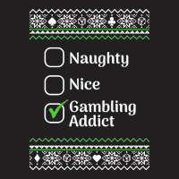 Naughty Nice Gambling Addict Christmas Sweatshirt T-shirt | Artistshot