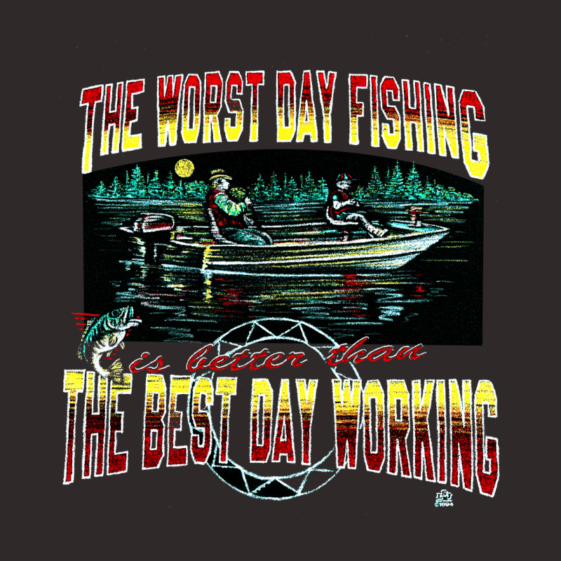 Worst Day Fishing, Best Day Working, Worst Day Fishing, Worst, Day Fis Racerback Tank by SHOPODKA | Artistshot