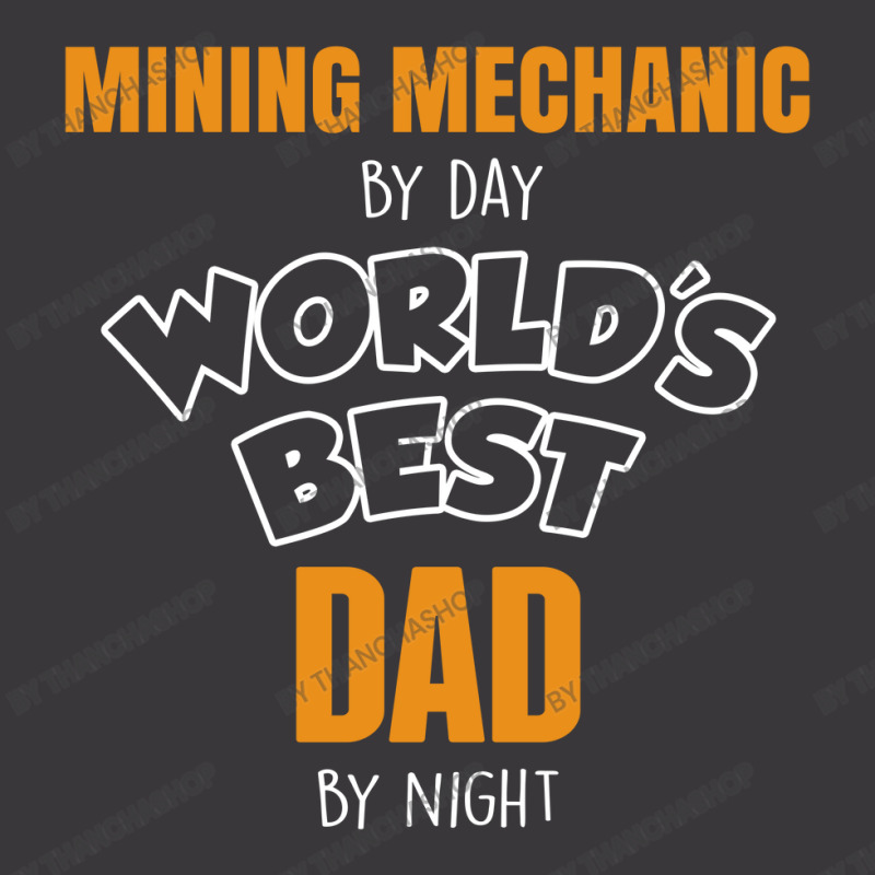 Mining Mechanic By Day Worlds Best Dad By Night Fathers Day Ladies Curvy T-Shirt by thanchashop | Artistshot