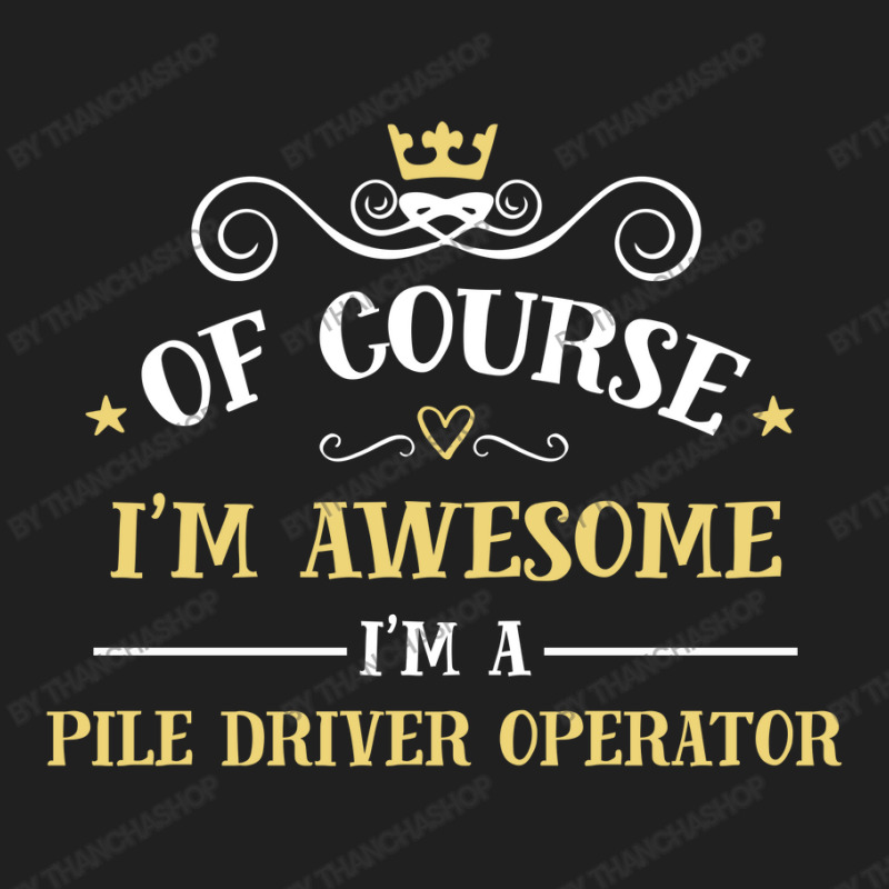 Of Course I'm Awesome I'm A Pile Driver Operator Drawstring Bags | Artistshot