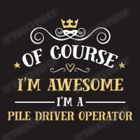 Of Course I'm Awesome I'm A Pile Driver Operator Waist Apron | Artistshot