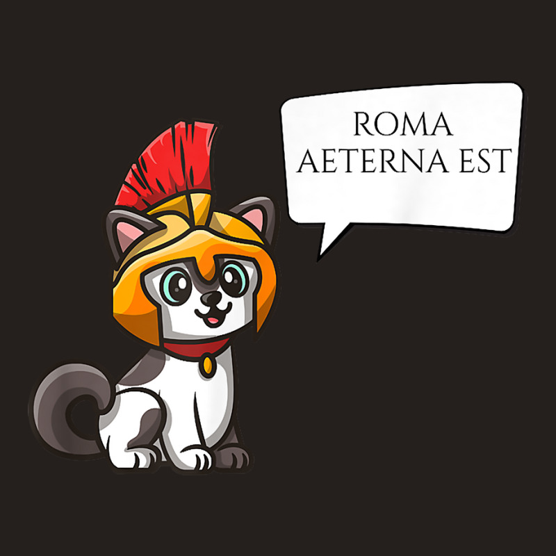 Roma Aeterna Est   Ancient Rome Latin Motto   Legionary Cat T Shirt Tank Top | Artistshot