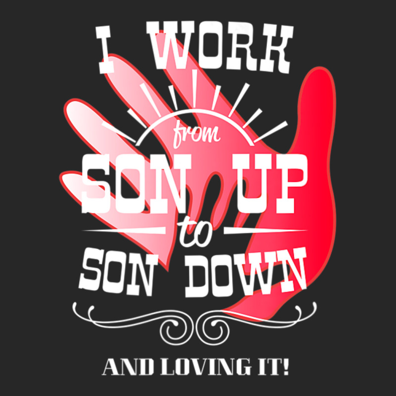 Trending I Work From Son Up To Son Down Unique Father Son Fathers Day Men's T-shirt Pajama Set by bummercaught | Artistshot