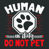 Limited Edition Emotional Support Duty Human Do Not Pet Service Dog Hu Women's Triblend Scoop T-shirt | Artistshot