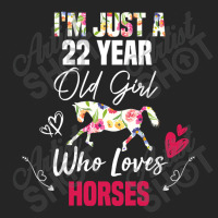 Limited Edition I'm Just A 22 Year Old Girl Who Loves Horses, Girl Lov Unisex Hoodie | Artistshot