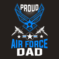 Hot Trend Proud Air Force Dad Us Air Force Military Tank Top | Artistshot