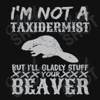 I Am Not A Taxidermist But I Will Stuff Your Beaver Baby Bibs | Artistshot