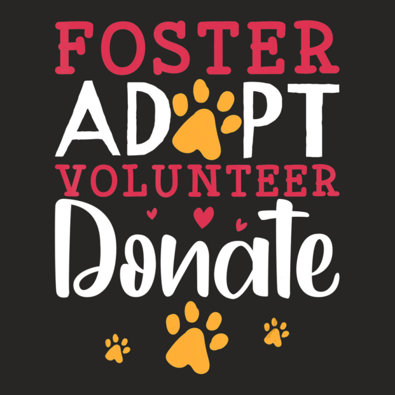 Trending Foster Adopt Volunteer Donate Animal Rescue Foster Ladies Fitted T-Shirt by michealyoungerlk01 | Artistshot