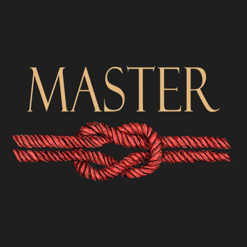 Trending Master Bdsm Ropes And Bondage Sub Dom Fetish Classic T-shirt by bummercaught | Artistshot