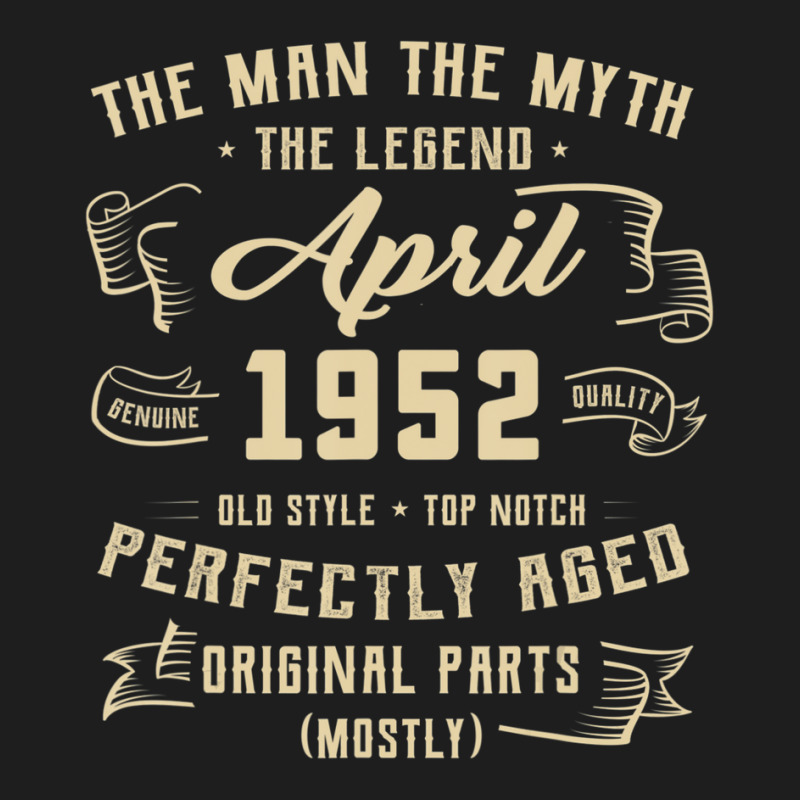 Trending Mens Man Myth Legend April 1952 70th Birthday Gift 70 Years O Classic T-shirt | Artistshot