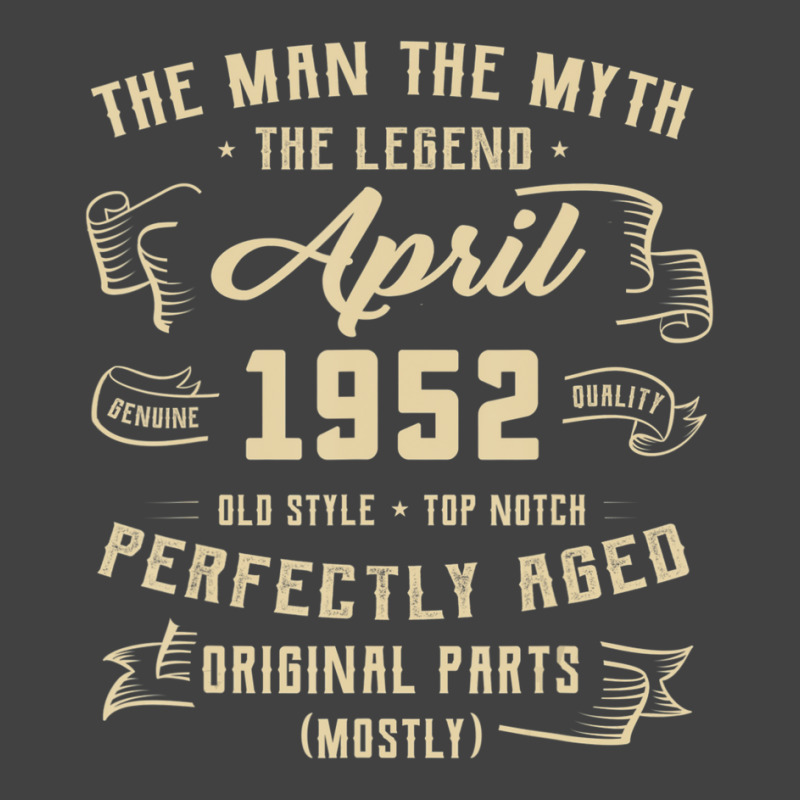 Trending Mens Man Myth Legend April 1952 70th Birthday Gift 70 Years O Vintage T-shirt | Artistshot