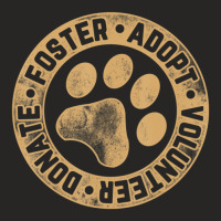 Limited Edition Foster. Adopt. Volunteer. Donate. Animal Rescue Dog Ladies Fitted T-shirt | Artistshot