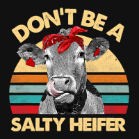 Funny Cow Bandana Dont Be A Salty Heifer Farmer Vintage Metal Print Vertical | Artistshot