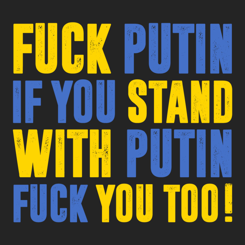 Fuck Putin If You Stand With Putin Fuck You Too 3/4 Sleeve Shirt by Ampun DJ | Artistshot