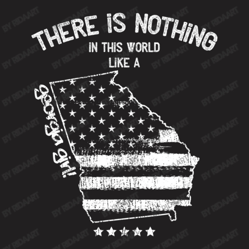 Usa Nothing In Like A Georgia State Girl Gift T-shirt | Artistshot