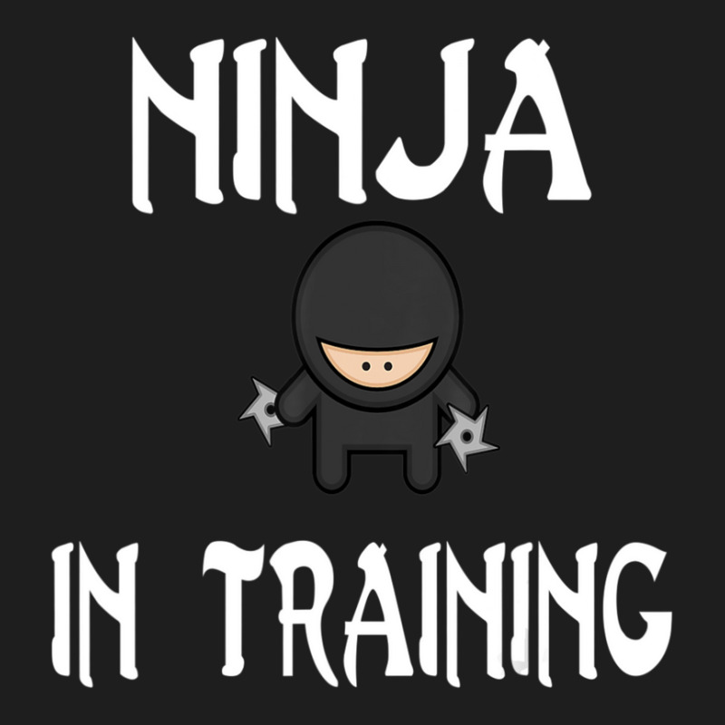 Trending Ninja In Training Ninja Ninjas %23ninja Classic T-shirt | Artistshot