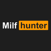 Limited Edition Milf Hunter Funny Adult Humor Joke Who Love Milfs Classic T-shirt | Artistshot