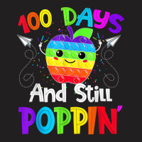 Happy 100 Days Of School And Still Poppin 100th Day Pop It T Shirt T-shirt | Artistshot